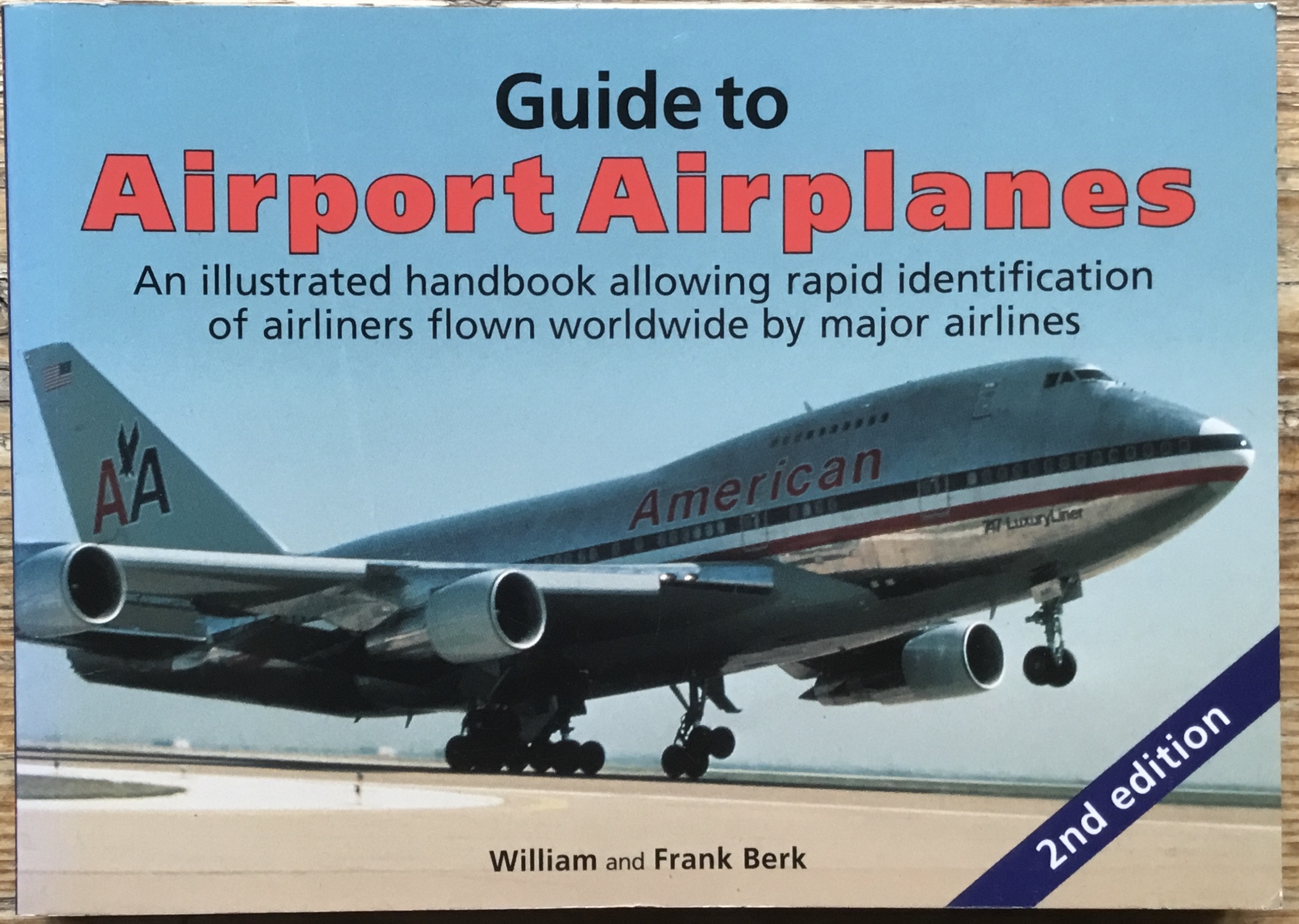 Guide to Airport Airplanes. An illustrated handbook allowing rapid identification  of airliners flown worldwide by major airlines.