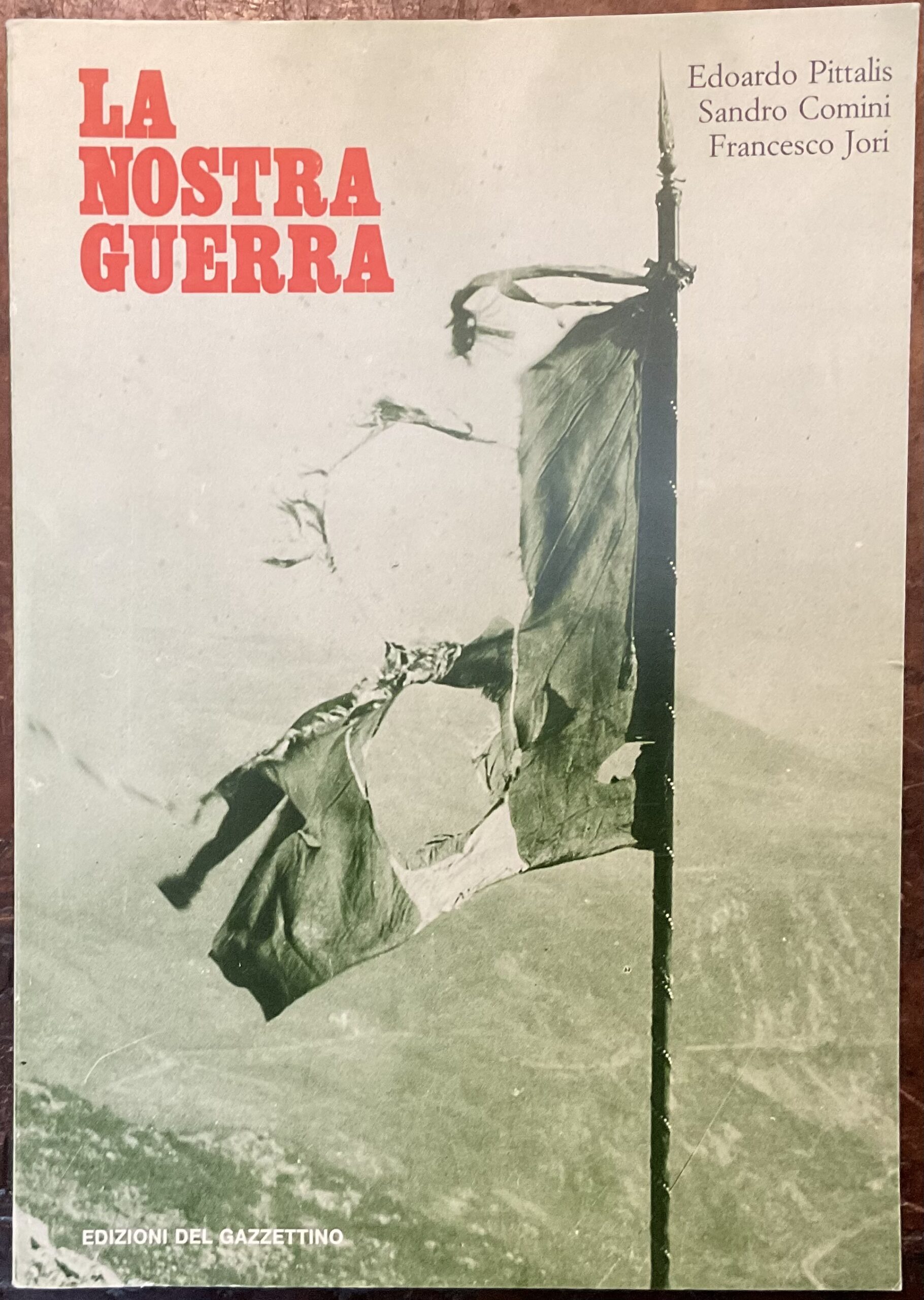 La nostra guerra. Il Triveneto dal 1914 al 1919