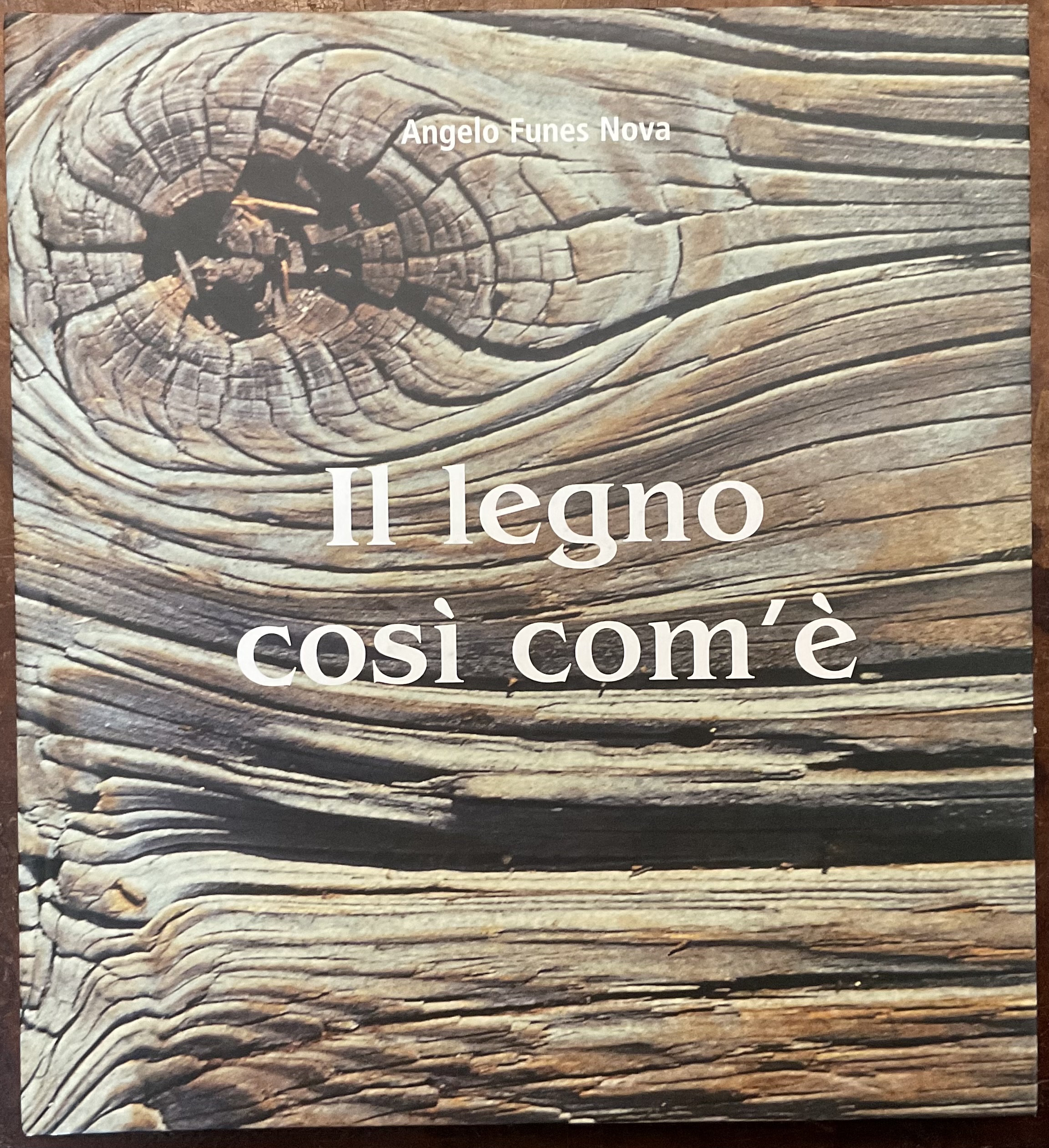 Il legno così com’è