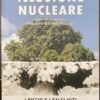Illusione nucleare. I rischi e i falsi miti.
