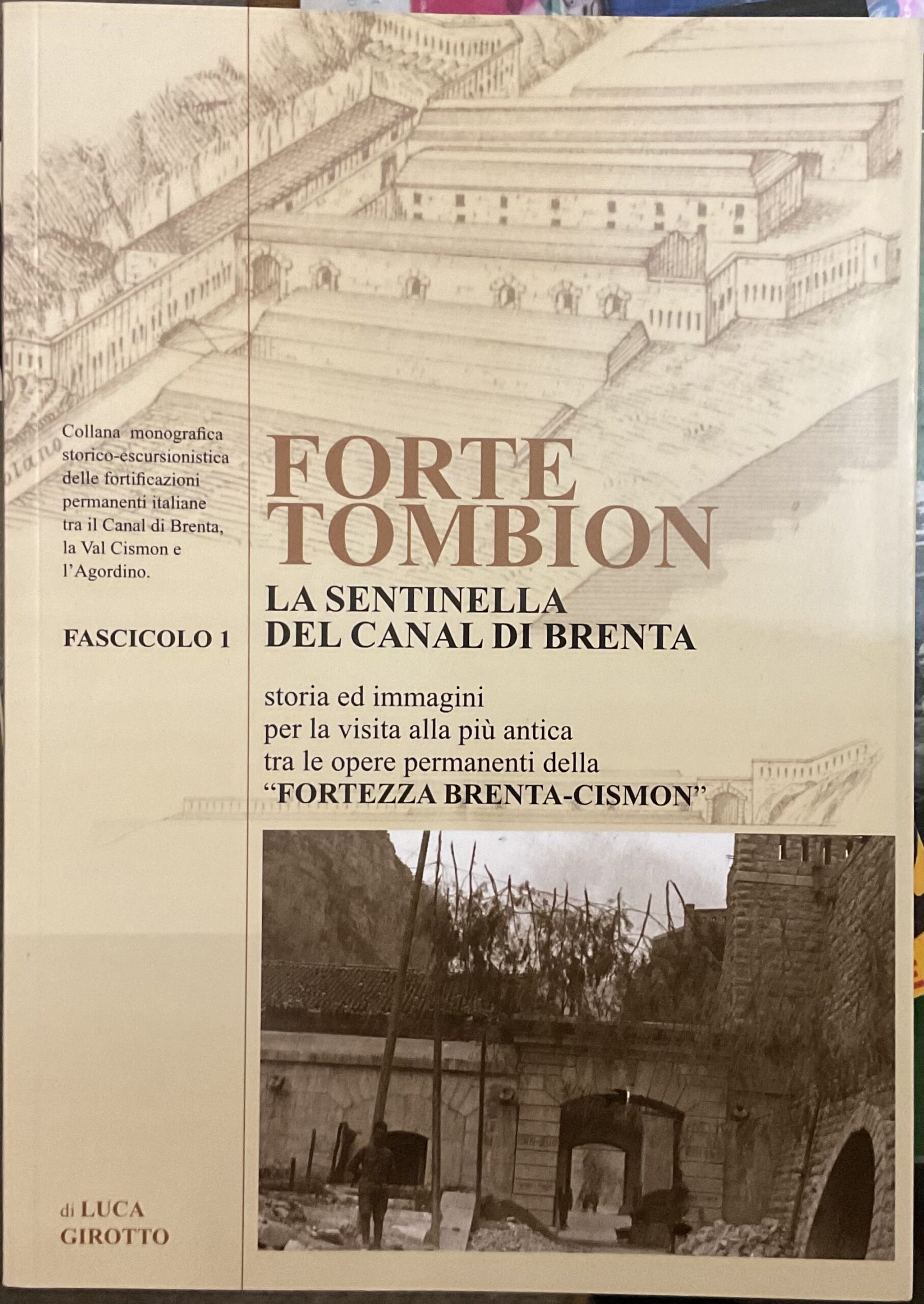 Forte Tombion. La sentinella del Canal del Brenta