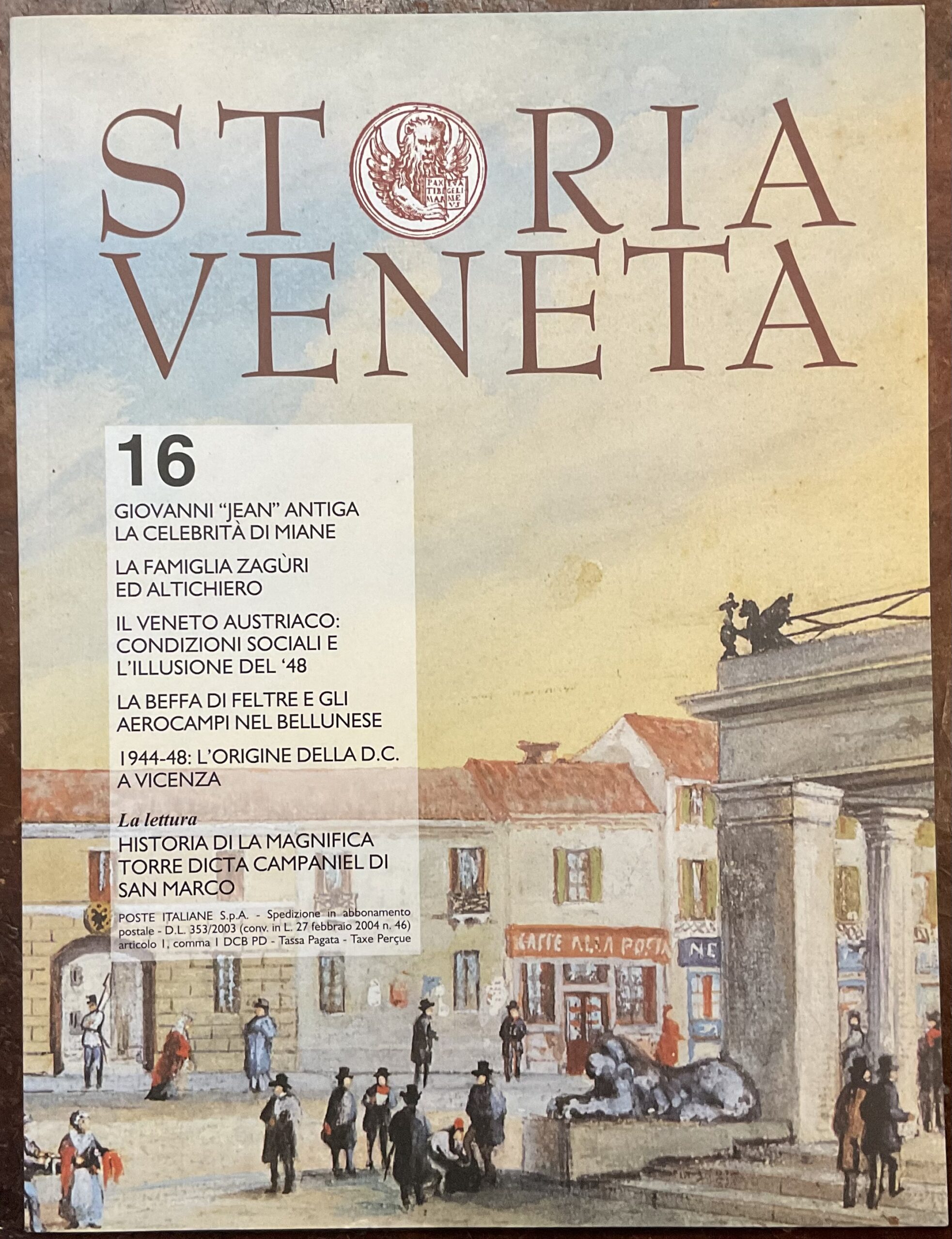 Storia Veneta. Rivista di divulgazione storica per conoscere il passato dei veneti. Numero 16, Anno IV - giugno 2012