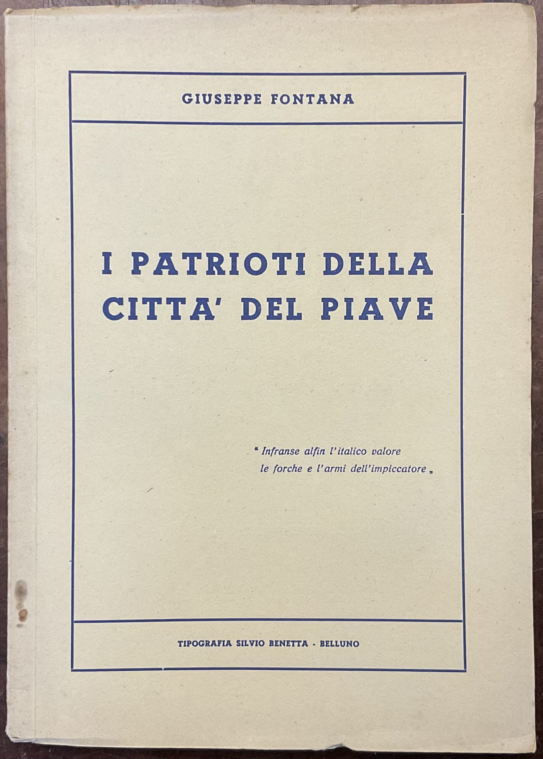 I patrioti della città del Piave. Prima edizione
