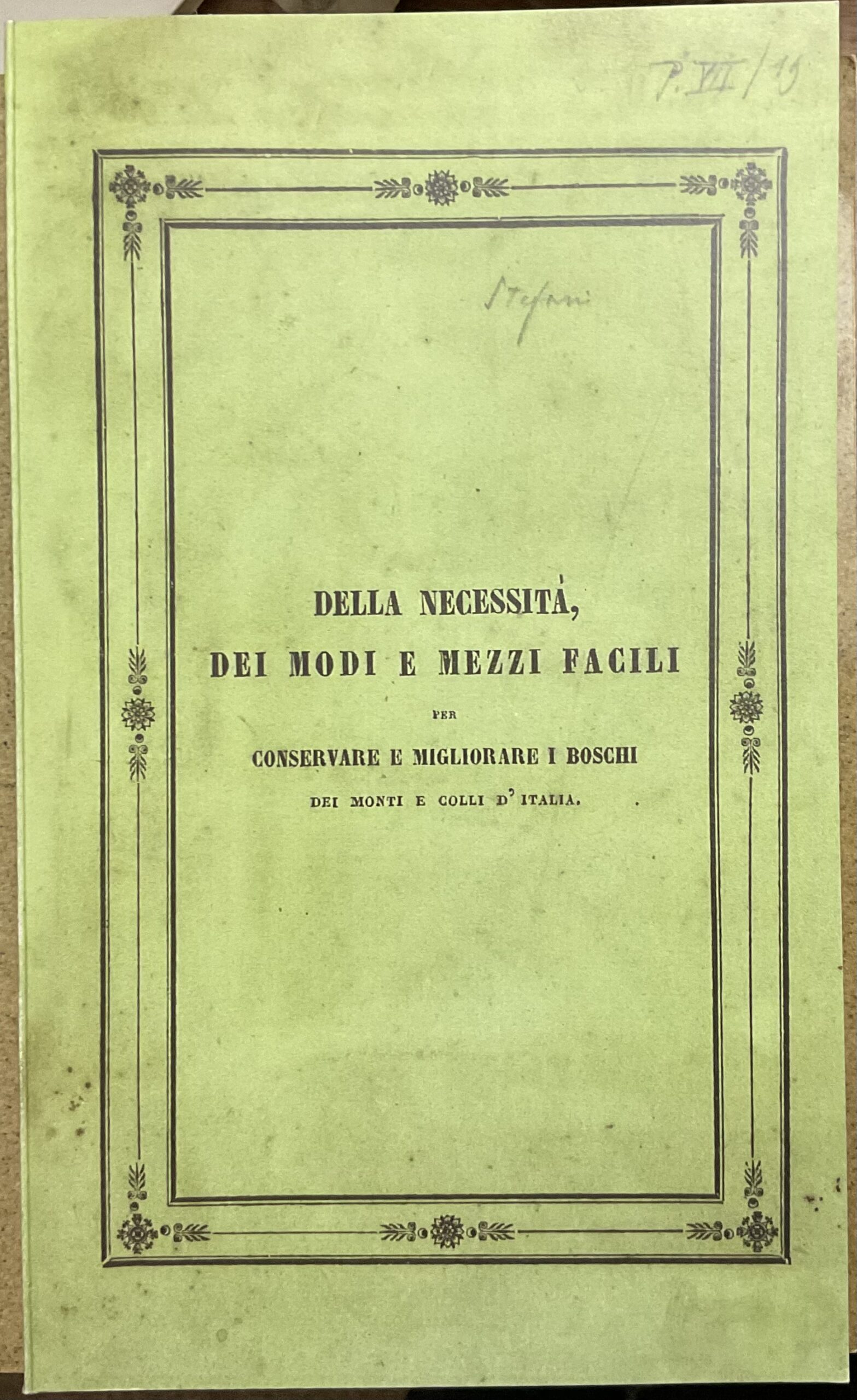 Della necessità, dei modi e mezzi facili per conservare e migliorare i boschi dei monti e colli d’Italia