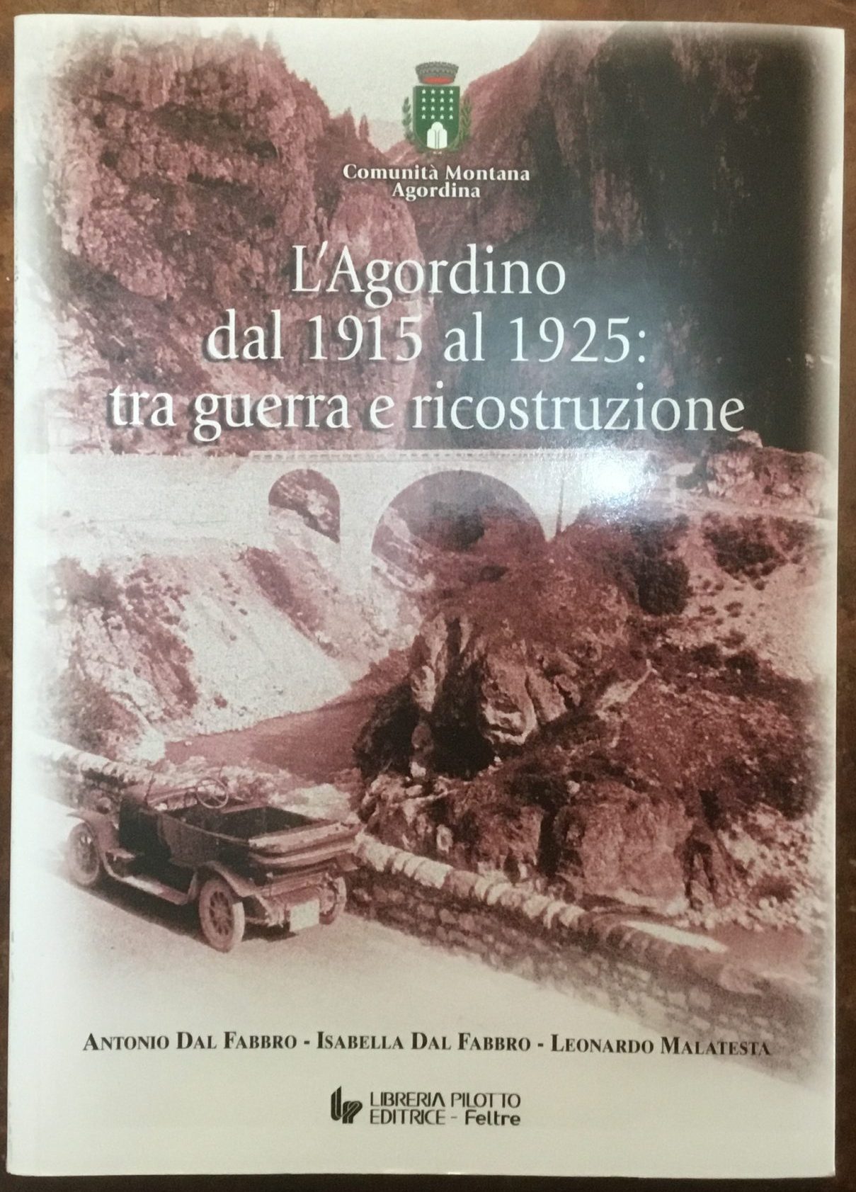 L’Agordino dal 1915 al 1925: tra guerra e ricostruzione