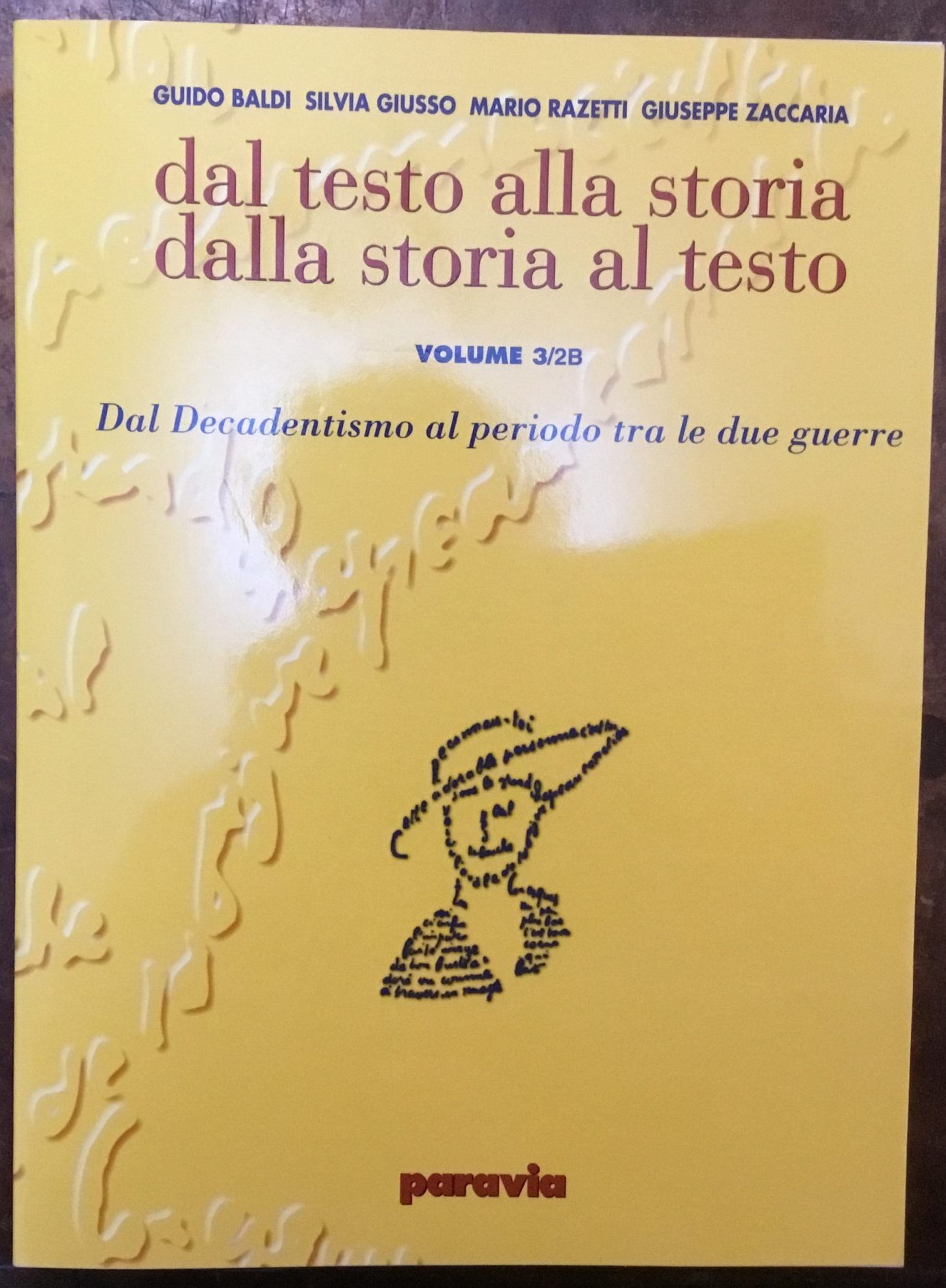 Dal testo alla storia dalla storia al testo. Volume 3/2B. Dal Decadentismo al periodo tra le due guerre